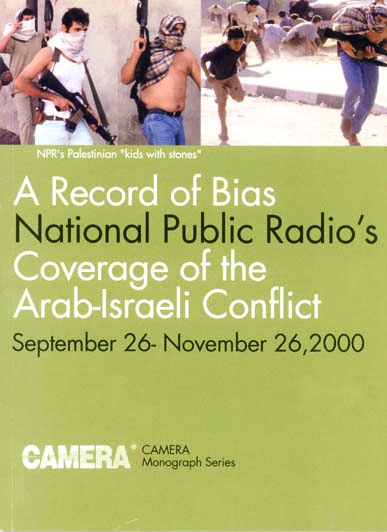 A Record Bias: National Public Radio's Coverage of the Arab-Israeli Conflict | CAMERA