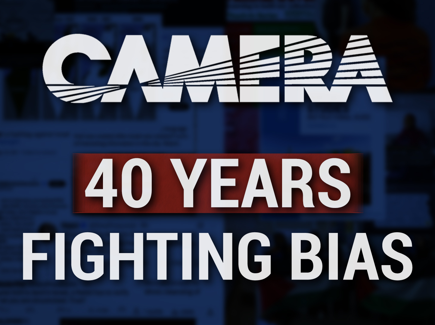 CAMERA: Fighting fake news since 1982 | CAMERA